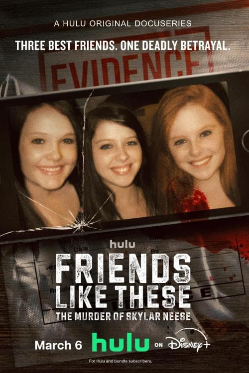 Friends Like These: The Murder of Skylar Neese (2026) TV show poster - 93% on Rotten Tweets