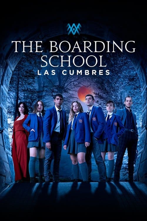 The Boarding School: Las Cumbres (2021) TV show poster - 50% on Rotten Tweets