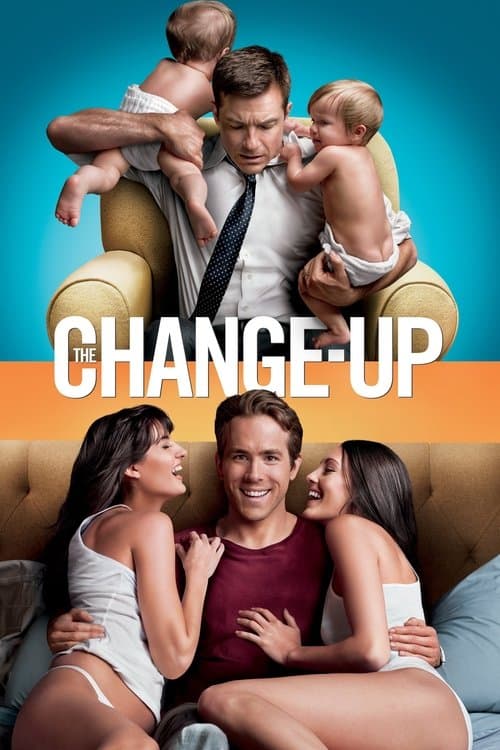 The Change-Up (2011) movie poster - 65% on Rotten Tweets
