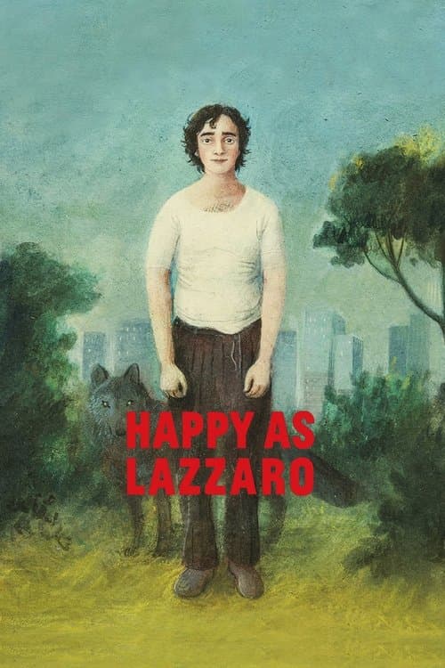Happy as Lazzaro (2018) movie poster - 90% on Rotten Tweets