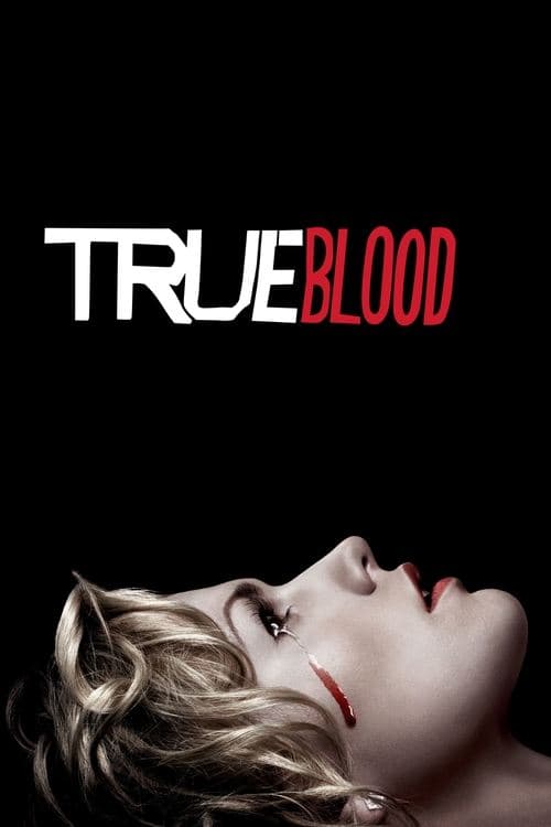 True Blood (2008) TV show poster - 82% on Rotten Tweets