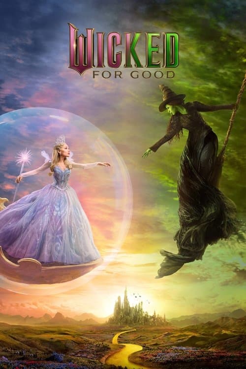 Wicked: For Good (2025) movie poster - 65% on Rotten Tweets