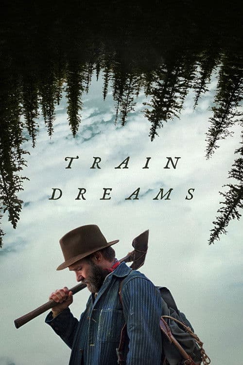 Train Dreams (2025) movie poster - 78% on Rotten Tweets
