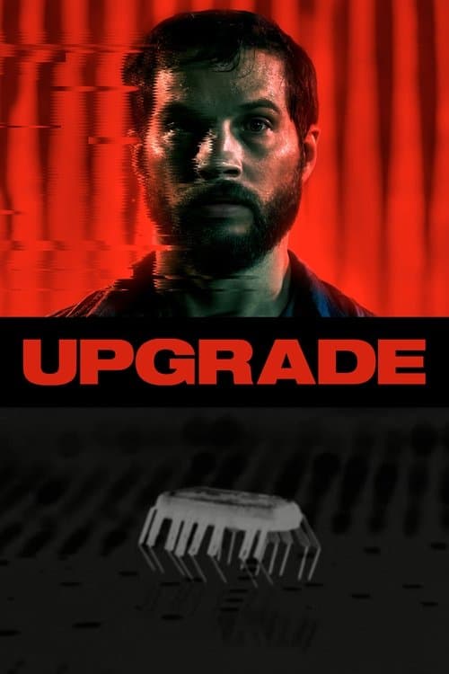 Upgrade (2018) movie poster - 67% on Rotten Tweets
